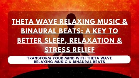 Theta Wave Relaxing Music Binaural Beats A Path To Relax Deep And