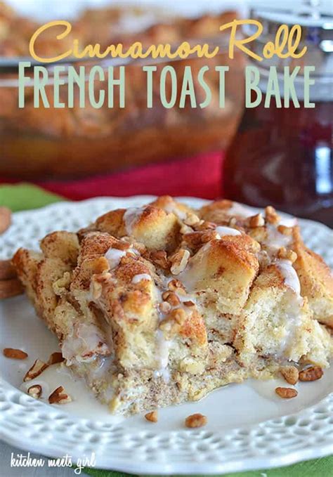 Cinnamon Roll French Toast Bake Kitchen Meets Girl