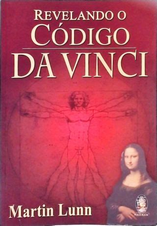 Revelando O C Digo Da Vinci Martin Lunn Tra A Livraria E Sebo