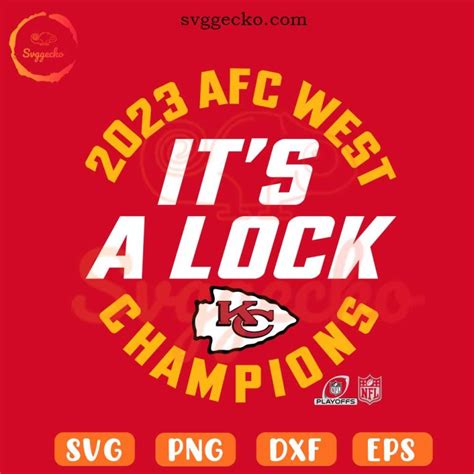 Afc West It S A Lock Svg Kansas City Chiefs Afc West Champions