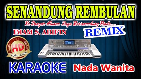 Senandung Rembulan Remix Karaoke Lirik Imam S Arifin HD Audio Nada