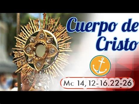 CORPUS CHRISTI Reflexión del EVANGELIO DOMINGO 02 de JUNIO de