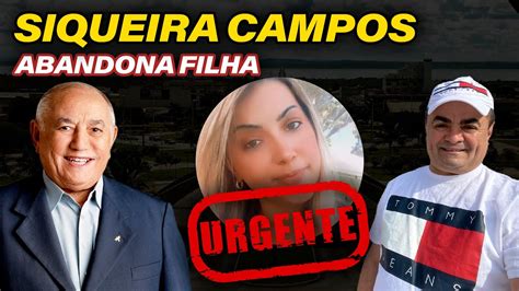 Ex Governador Siqueira Campos Abandona Filha E Filho Desespero