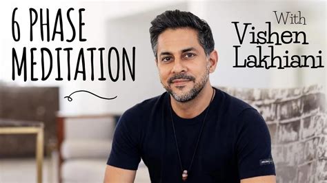 6 Phase Meditation By Vishen Lakhiani Condensed Version Youtube