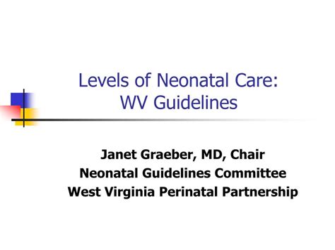 Ppt Levels Of Neonatal Care Wv Guidelines Powerpoint Presentation