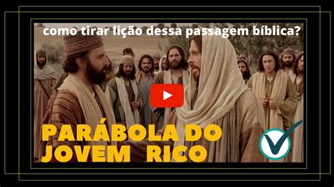 A Parábola Do Jovem Rico - A Passagem Do Jovem Rico - EDUCA