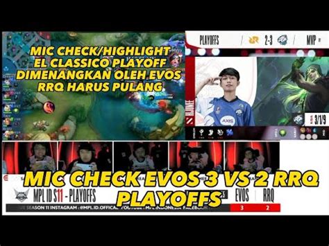 Mic Check Evos Vs Rrq Playoffs Match El Classico Playoff