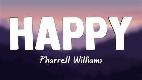 Happy Pharrell Williams Lyrics 💢 Youtube