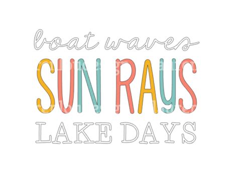 Boat Waves Sun Rays Lake Days Summer Time Quote Png And Svg File