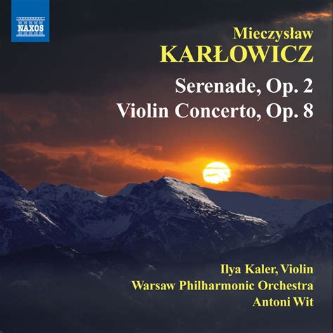 Karlowicz Serenade Violin Concerto By Antoni Wit Warsaw