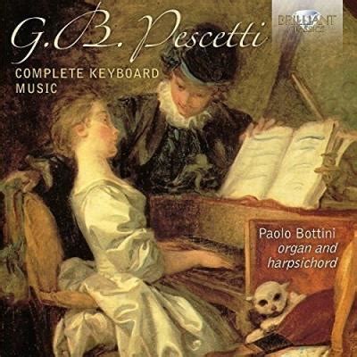 Pescetti Intégrale de lœuvre pour clavier Giovanni Battista