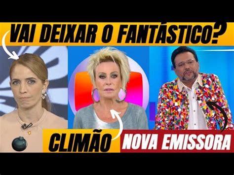 Ana revela ROUBO na Globo Substituta de Poliana no FANTÁSTICO