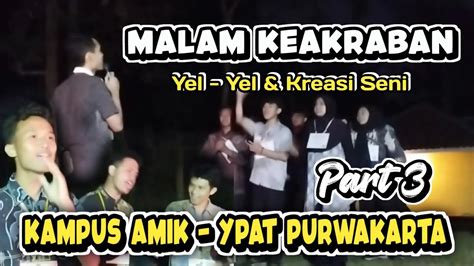 Part Kegiatan Malam Keakraban Amik Ypat Purwakarta Youtube