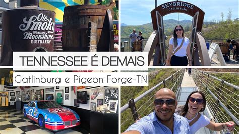 GATLINBURG E PIGEON FORGE TN As Cidades Mais Charmosas Da Great