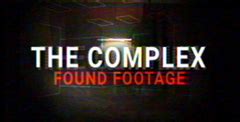 The Complex: Found Footage Download - GameFabrique