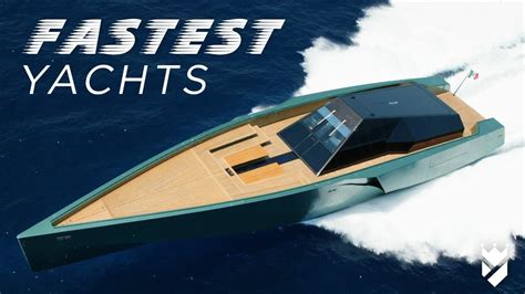 THE FASTEST SUPERYACHTS IN THE WORLD YouTube