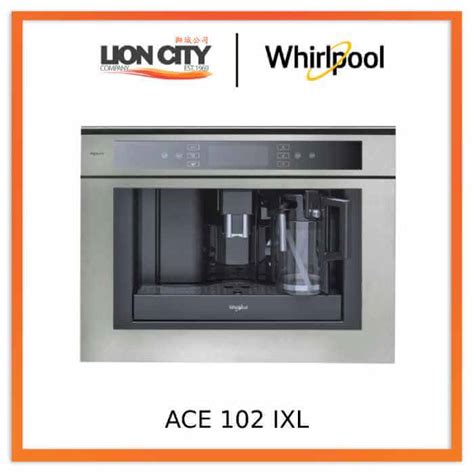 Whirlpool Ace 102 Ixl Fully Automatic Built In Coffee Machine Lion