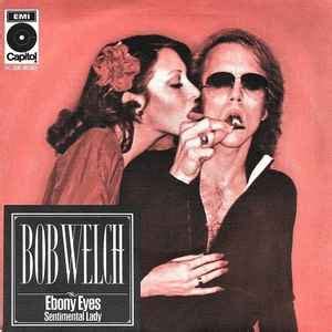 Bob Welch Ebony Eyes Vinyl Single Rpm R