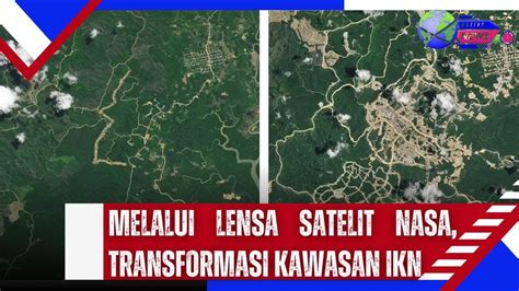 Transformasi Kawasan Ikn Dari Hutan Hijau Menuju Jalan Jalan Beton