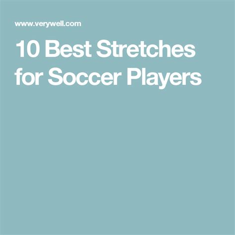 The 10 Best Stretches For Soccer Players Soccer Players Soccer Best