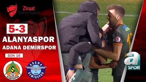 Alanyaspor 1 5 3 1 Adana Demirspor Ziraat Türkiye Kupası Son 16