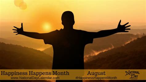 Happiness Happens Month August National Day Calendar