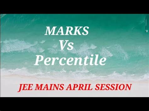 Marks Vs Percentile Jee Mains April Attempt Most Expected Youtube