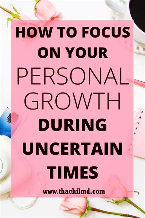 Focus On Personal Growth During Uncertain Times