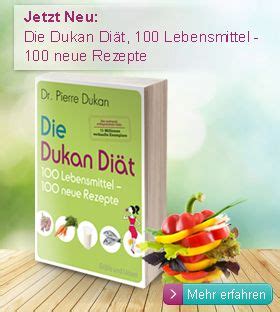 Dukan Diät 100 Lebensmittel 100 neue Rezepte das neue Buch von