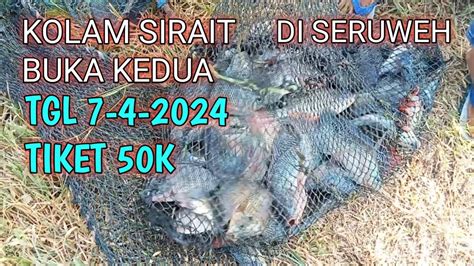 Buka Kedua Kolam Perdana Sirait Minggu Tgl 7 April 2024 Tiket 50k Di