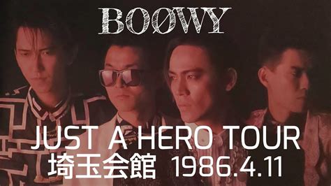 Bo Wy Just A Hero Tour At Live Boowy