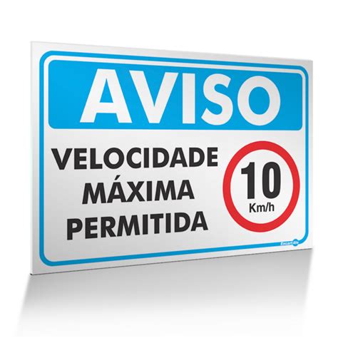 Placa Aviso Velocidade Máxima Permitida 10km h