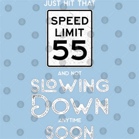 Happy 55th Birthday T Idea Speed Limit Sign 55 Throw Pillows Sold By Kuritzsordiaf Sku