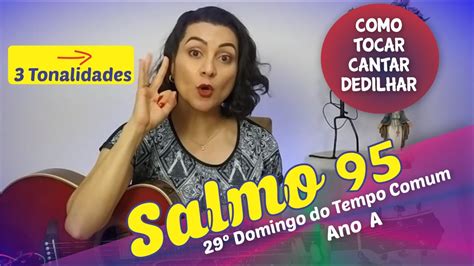 Salmo 95 Ó Família das Nações Dai ao Senhor Poder e Glória Como Tocar