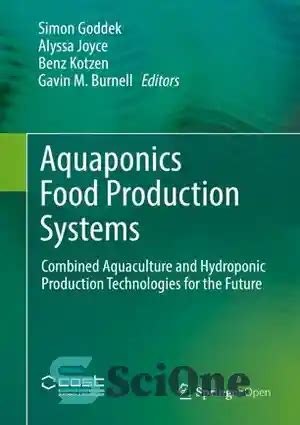 دانلود کتاب Aquaponics Food Production Systems Combined Aquaculture