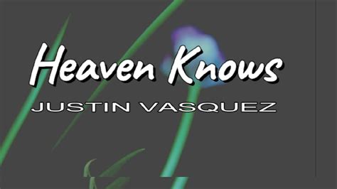 Heaven Knows Rick Price Cover By Justin Vasquez Lyrics Youtube Music