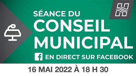 S Ance Du Conseil Municipal Du Mai Youtube