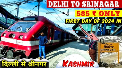 Delhi To Srinagar By Train 2024 Delhi To Kashmir Train Udhampur To