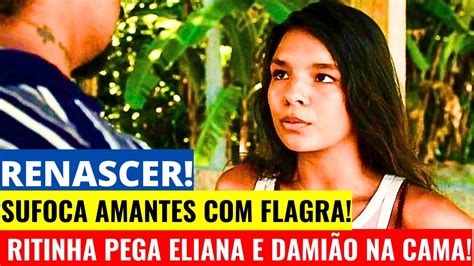 RENASCER RITINHA PEGA ELIANA E DAMIÃO NA CAMA E SUFOCA AMANTES