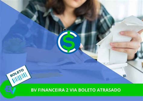 Bv Financeira Via Boleto Atrasado Como Consultar