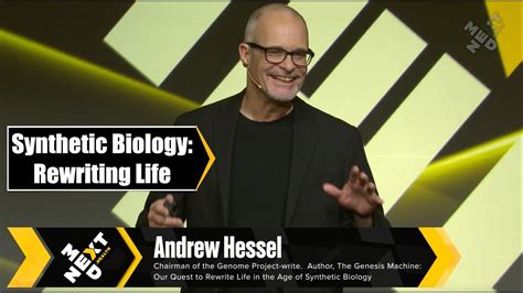 Synthetic Biology Rewriting Life Andrew Hessel At NextMed Health