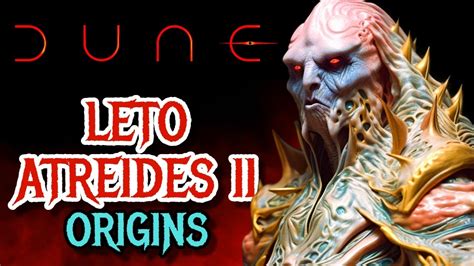Leto Atreides Ii Origins Dunes Ugly Tyranically Human Sandworm