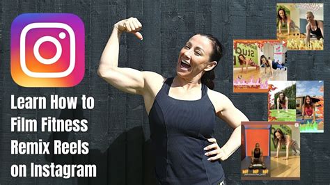 How To Film Fitness Remix Reels On Instagram Youtube