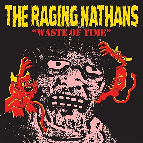 Waste Of Time By The Raging Nathans On Amazon Music Unlimited