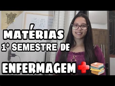 MATÉRIAS DO PRIMEIRO SEMESTRE DE ENFERMAGEM YouTube