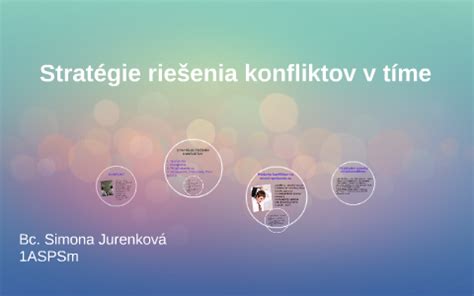 Strat Gie Rie Enia Konfliktov V T Me By Simona Simi On Prezi