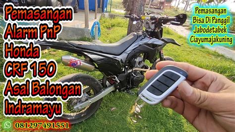 Pemasangan Alarm Pnp Mp Way Honda Crf Asal Balongan Indramayu