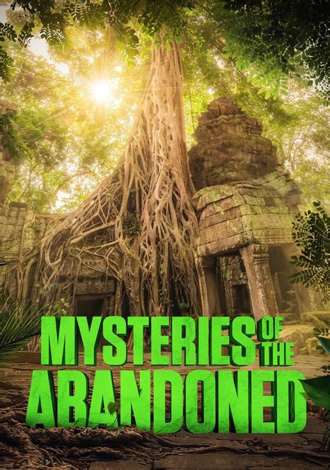 Mysteries Of The Abandoned Season 11 Episodes Streaming Online