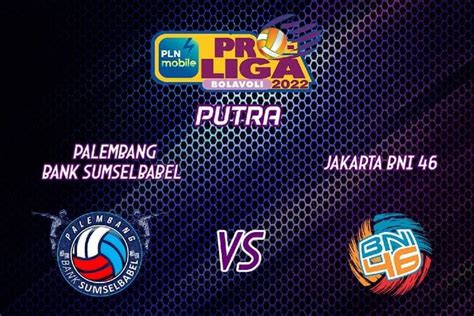 Live Streaming Proliga Hari Ini Nonton Pertarungan Palembang Bank