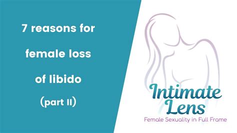 Seven 7 Reasons For Female Loss Of Libido Female Arousal Part Ii